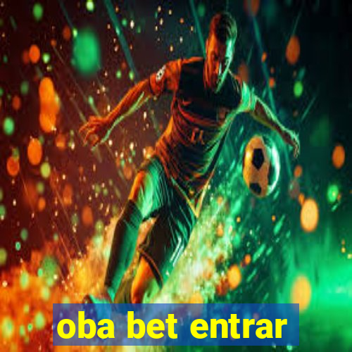 oba bet entrar